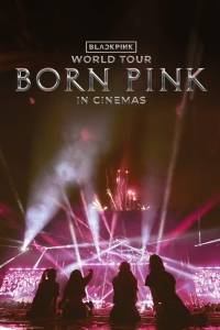 Blackpink World Tour (Khởi Nguyên Hồng) In Cinemas